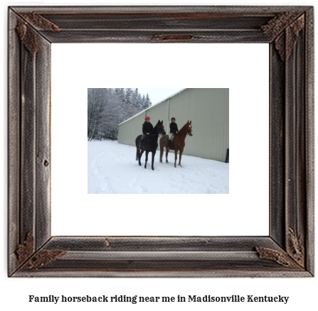 family horseback riding near me in Madisonville, Kentucky